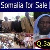 Soomaaliya waa iib (3) – Somalia for Sale