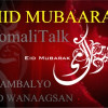 CIID MUBAARAK – Bahda SomaliTalk waxay Muslimiinta u dirayaan Hambalyada Ciidul Adxaa